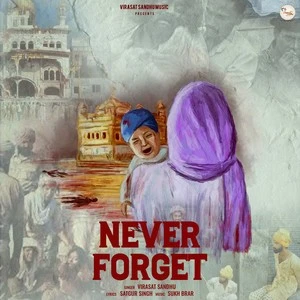 download Never Forget Virasat Sandhu mp3 song ringtone, Never Forget Virasat Sandhu full album download