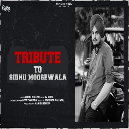 download Sidhu Moosewala Tribute Wanni Dhillon mp3 song ringtone, Sidhu Moosewala Tribute Wanni Dhillon full album download