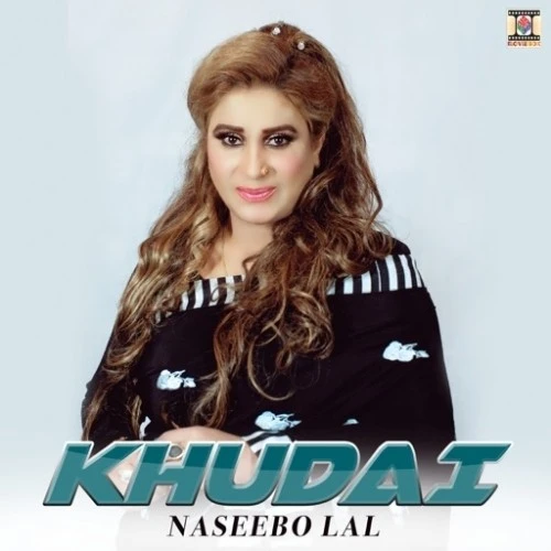 download Khudai Naseebo Lal mp3 song ringtone, Khudai Naseebo Lal full album download