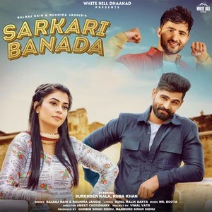download Sarkari Banada Balraj Nain, Ruchika Jangid mp3 song ringtone, Sarkari Banada Balraj Nain, Ruchika Jangid full album download
