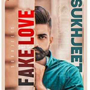 download Fake Love Sukhjeet mp3 song ringtone, Fake Love Sukhjeet full album download