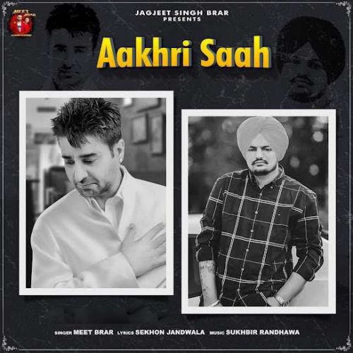 download Aakhri Saah Meet Brar mp3 song ringtone, Aakhri Saah Meet Brar full album download