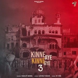 download Kinne Aye Kinne Gye 3 Ranjit Bawa mp3 song ringtone, Kinne Aye Kinne Gye 3 Ranjit Bawa full album download