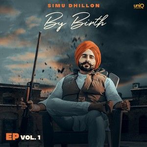 download Jatt De Brober Simu Dhillon mp3 song ringtone, By Birth - EP Simu Dhillon full album download