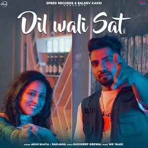 download Dil Wali Sat Arun Bhatia, Ranjana mp3 song ringtone, Dil Wali Sat Arun Bhatia, Ranjana full album download