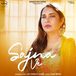 download Sajna Ve Jot Ranjit Kaur mp3 song ringtone, Sajna Ve Jot Ranjit Kaur full album download