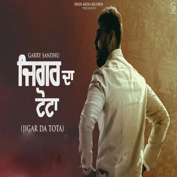 download Jigar Da Tota Garry Sandhu mp3 song ringtone, Jigar Da Tota Garry Sandhu full album download