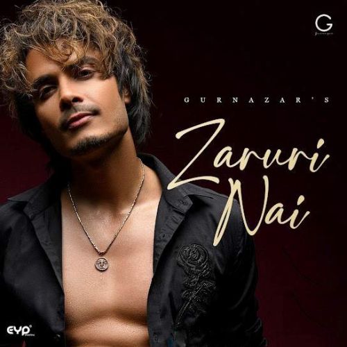 download Zaruri Nai Gurnazar mp3 song ringtone, Zaruri Nai Gurnazar full album download