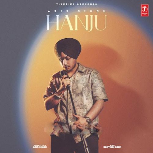 download Hanju Asis Singh mp3 song ringtone, Hanju Asis Singh full album download