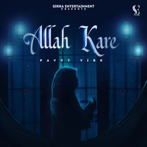 download Allah Kare Pavvy Virk mp3 song ringtone, Allah Kare Pavvy Virk full album download