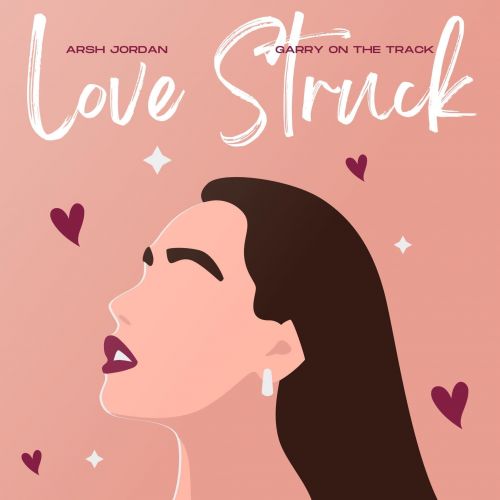 download Love Struck Arsh Jordan mp3 song ringtone, Love Struck Arsh Jordan full album download