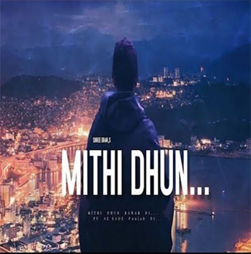 download Mithi Dhum Shree Brar mp3 song ringtone, Mithi Dhun Shree Brar full album download