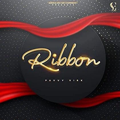 download Ribbon Pavvy Virk mp3 song ringtone, Ribbon Pavvy Virk full album download