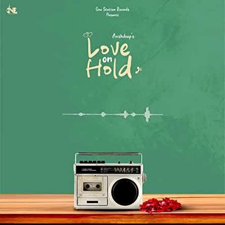 download Love On Hold Anshdeep mp3 song ringtone, Love On Hold Anshdeep full album download