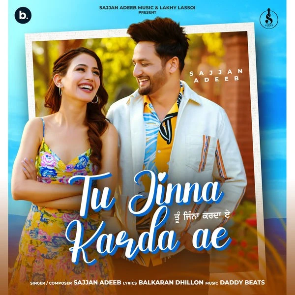download Tu Jinna Karda Ae Sajjan Adeeb mp3 song ringtone, Tu Jinna Karda Ae Sajjan Adeeb full album download