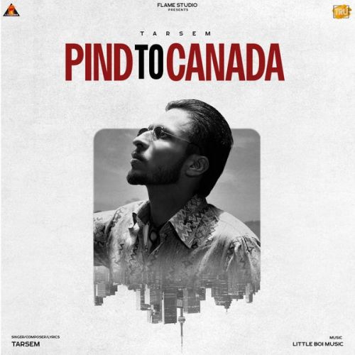 download Pind To Canada Tarsem mp3 song ringtone, Pind To Canada Tarsem full album download