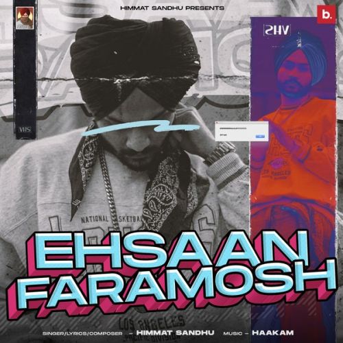download Ehsaan Faramosh Himmat Sandhu mp3 song ringtone, Ehsaan Faramosh Himmat Sandhu full album download