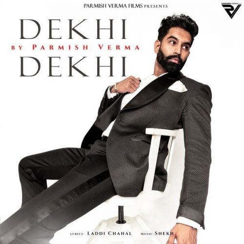 download Dekhi Dekhi Parmish Verma mp3 song ringtone, Dekhi Dekhi Parmish Verma full album download