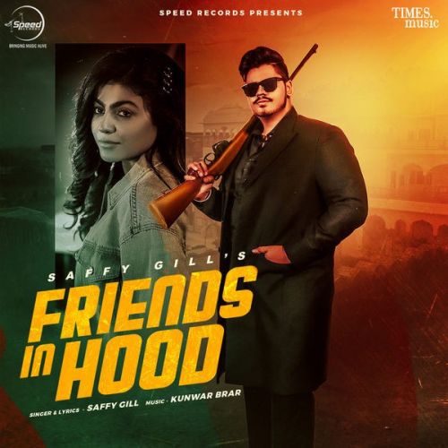 download Friends In Hood Saffy Gill mp3 song ringtone, Friends In Hood Saffy Gill full album download