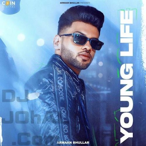 download Young Life Armaan Bhullar mp3 song ringtone, Young Life Armaan Bhullar full album download