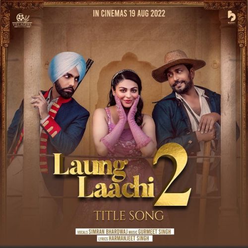 download Laung Laachi 2 Simran Bhardwaj mp3 song ringtone, Laung Laachi 2 Simran Bhardwaj full album download