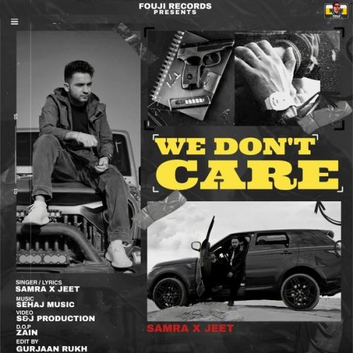 download We Dont Care Samra, Jeet mp3 song ringtone, We Dont Care Samra, Jeet full album download