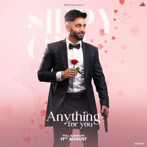 download Aashqui Sippy Gill mp3 song ringtone, Anything For You Sippy Gill full album download