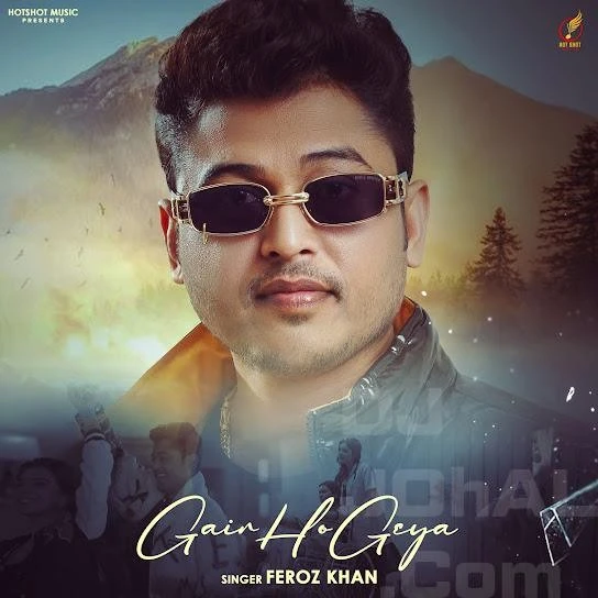 download Gair Ho Geya Feroz Khan mp3 song ringtone, Gair Ho Geya Feroz Khan full album download