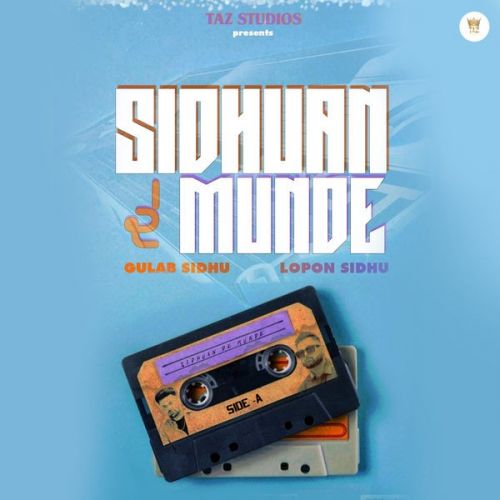 download Sidhuan De Munde Lopon Sidhu, Gulab Sidhu mp3 song ringtone, Sidhuan De Munde - EP Lopon Sidhu, Gulab Sidhu full album download