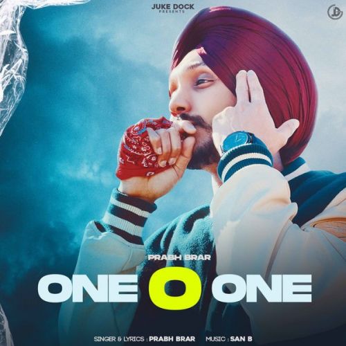 download One O One Prabh Brar mp3 song ringtone, One O One Prabh Brar full album download