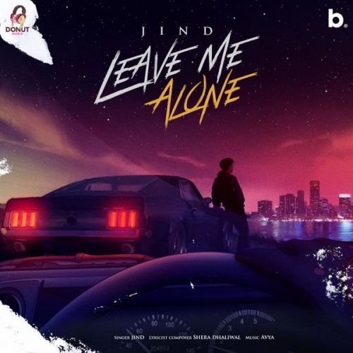 download Leave Me Alone Jind mp3 song ringtone, Leave Me Alone Jind full album download