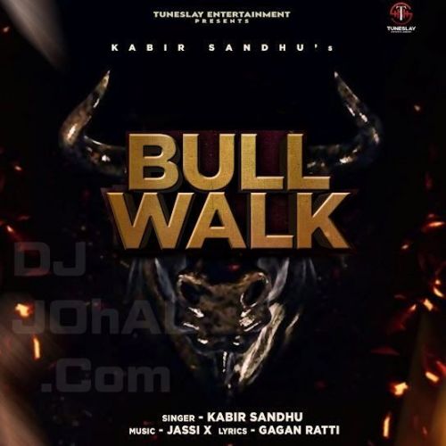download Bull Walk Kabir Sandhu mp3 song ringtone, Bull Walk Kabir Sandhu full album download