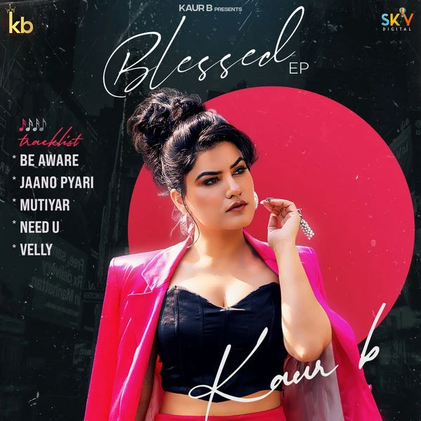 download Be Aware Kaur B mp3 song ringtone, Blessed - EP Kaur B full album download