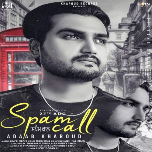 download Spam Call Adaab Kharoud mp3 song ringtone, Spam Call Adaab Kharoud full album download
