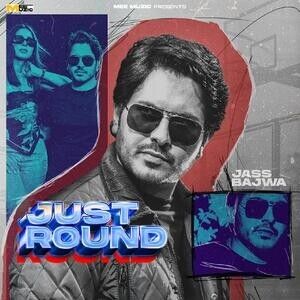 download Just Round Jass Bajwa mp3 song ringtone, Just Round Jass Bajwa full album download