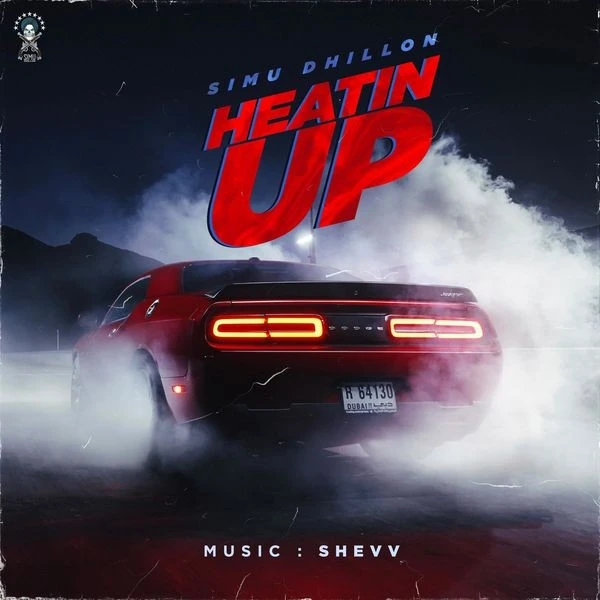 download Heatin Up Simu Dhillon mp3 song ringtone, Heatin Up Simu Dhillon full album download