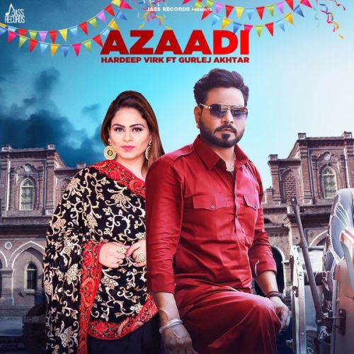 download Azaadi Hardeep Virk mp3 song ringtone, Azaadi Hardeep Virk full album download