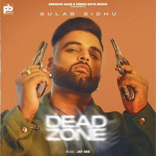 download Dead Zone Gulab Sidhu mp3 song ringtone, Dead Zone Gulab Sidhu full album download