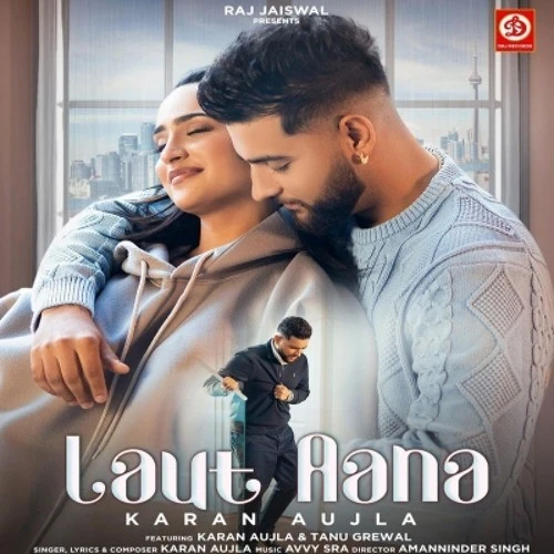download Laut Aana Karan Aujla mp3 song ringtone, Laut Aana Karan Aujla full album download