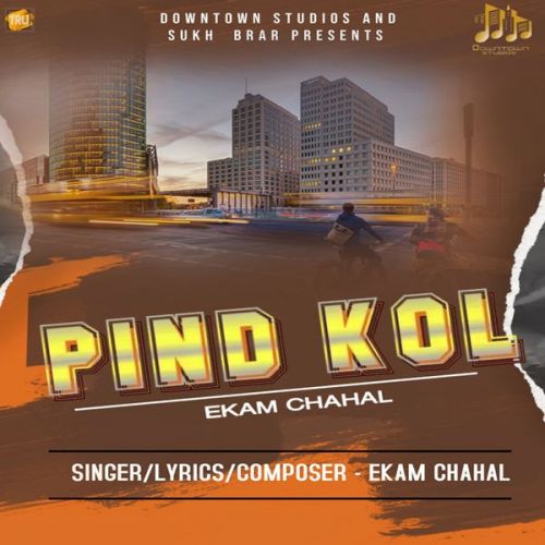 download Pind Kol Ekam Chahal mp3 song ringtone, Pind Kol Ekam Chahal full album download
