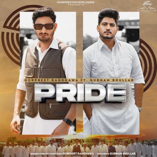 download Pride Gurpreet Randhawa mp3 song ringtone, Pride Gurpreet Randhawa full album download