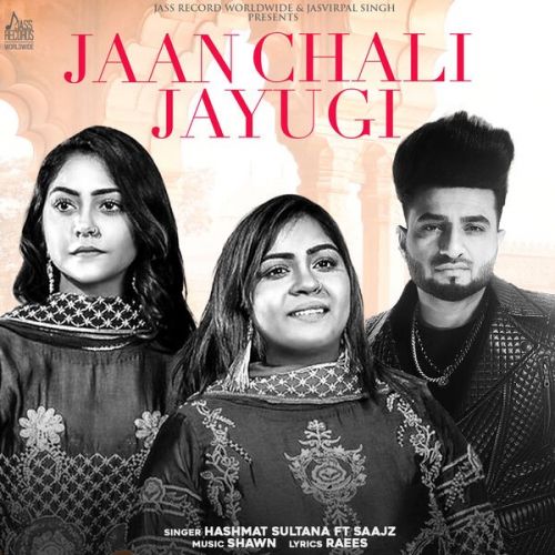 download Jaan Chali Jayugi Hashmat Sultana mp3 song ringtone, Jaan Chali Jayugi Hashmat Sultana full album download