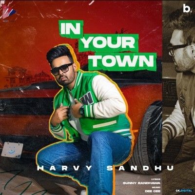 download In Your Town Harvy Sandhu mp3 song ringtone, In Your Town Harvy Sandhu full album download