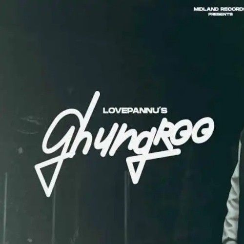 download Ghungroo Love Pannu mp3 song ringtone, Ghungroo Love Pannu full album download