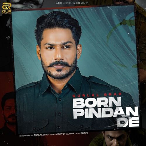 download Born Pindan De Gurlal Brar mp3 song ringtone, Born Pindan De Gurlal Brar full album download