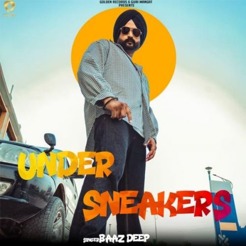 download Under Sneakers Baazdeep mp3 song ringtone, Under Sneakers Baazdeep full album download