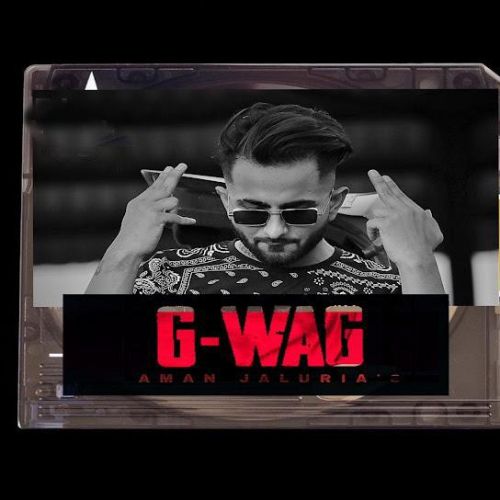 download G-WAG Aman Jaluria mp3 song ringtone, G-WAG Aman Jaluria full album download