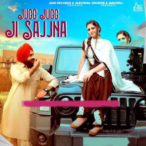 download Jugg Jugg Ji Sajjna Pargat Chahal mp3 song ringtone, Jugg Jugg Ji Sajjna Pargat Chahal full album download