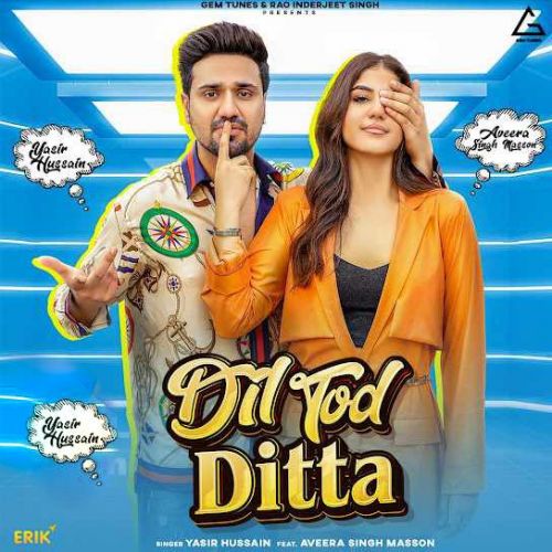 download Dil Tod Ditta Yasir Hussain mp3 song ringtone, Dil Tod Ditta Yasir Hussain full album download