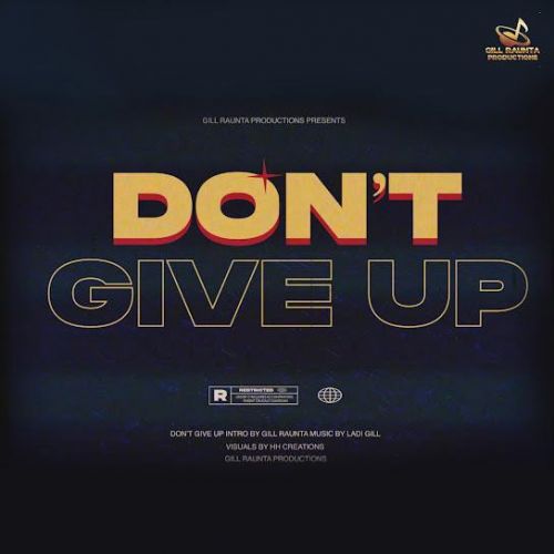 download Dont Give Up Gill Raunta mp3 song ringtone, Dont Give Up Gill Raunta full album download